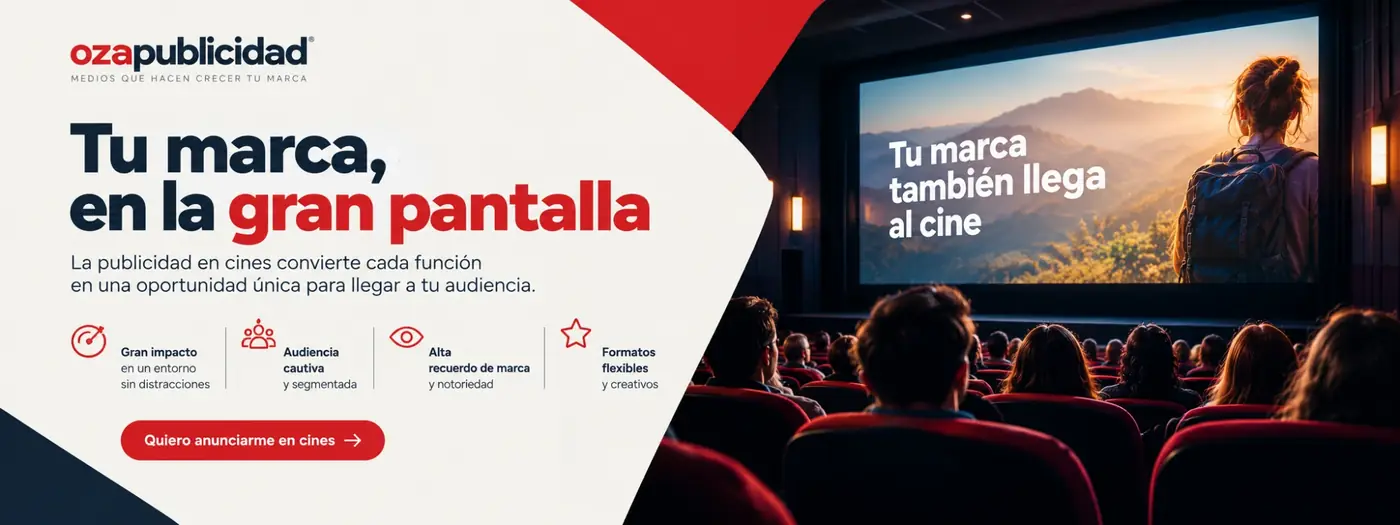 Tu marca, en la gran pantalla: gran impacto en un entorno sin distracciones, audiencia cautiva y segmentada, alto recuerdo de marca y formatos flexibles y creativos. Al lado, una sala de cine llena con el mensaje «Tu marca también llega al cine» en la pantalla.